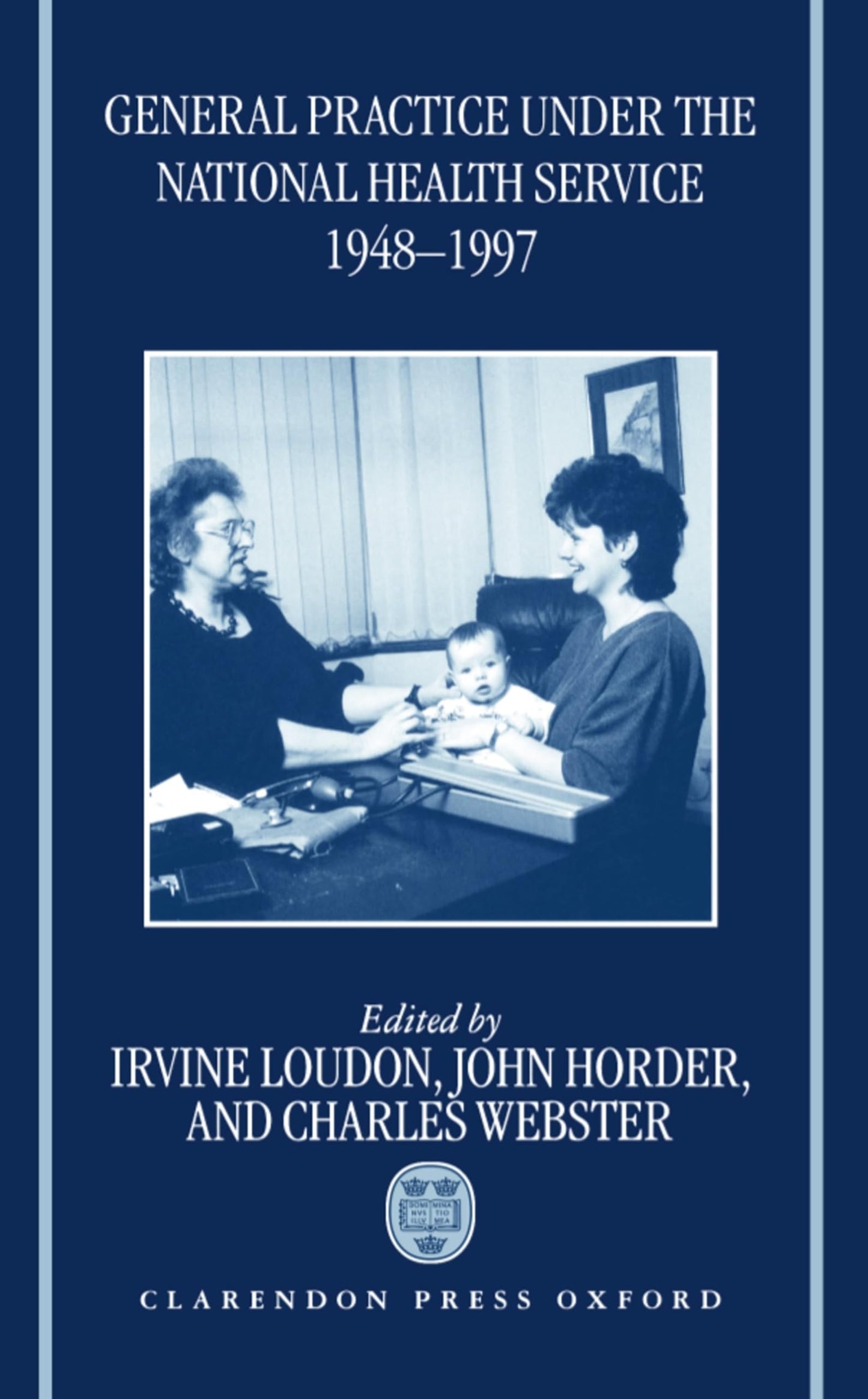 General Practice under the National Health Service 1948-1997