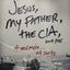Jesus, My Father, The CIA, and Me: A Memoir. . . of Sorts