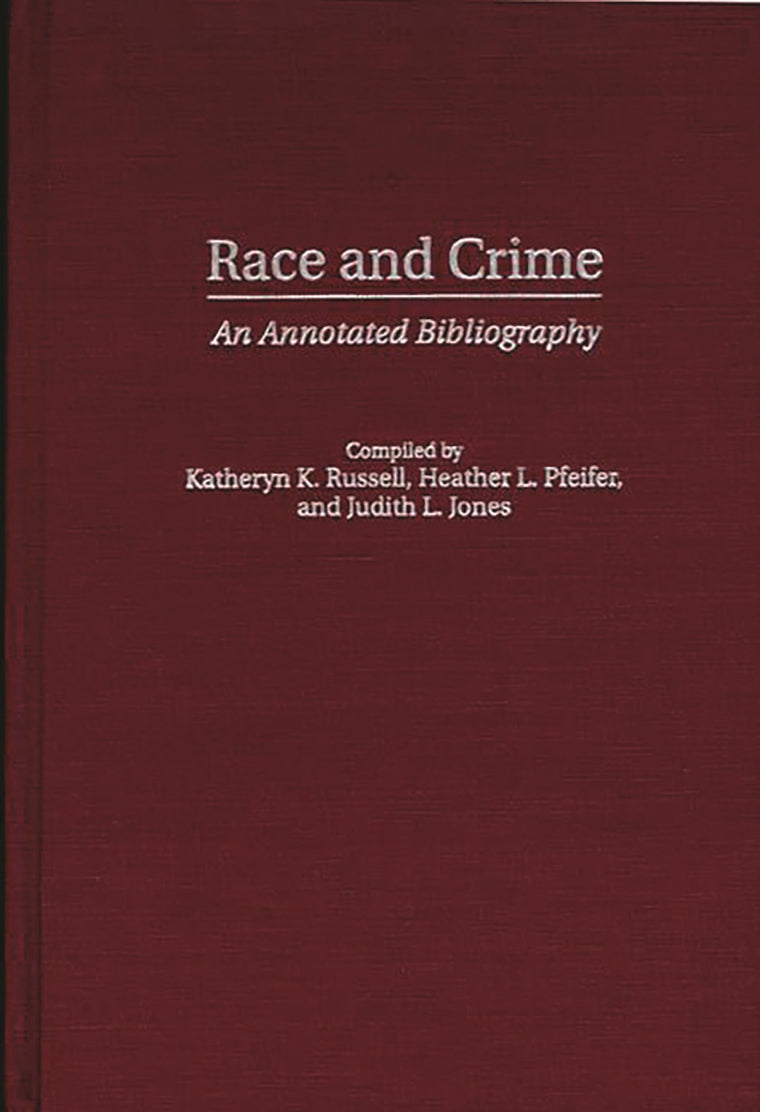 Race and Crime: An Annotated Bibliography (Bibliographies and Indexes in Ethnic Studies)