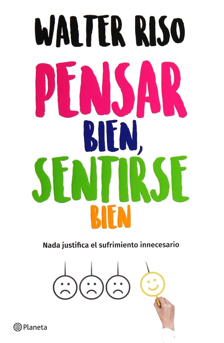 Pensar bien, sentirse bien / Think Right, Feel Good (Spanish Edition)