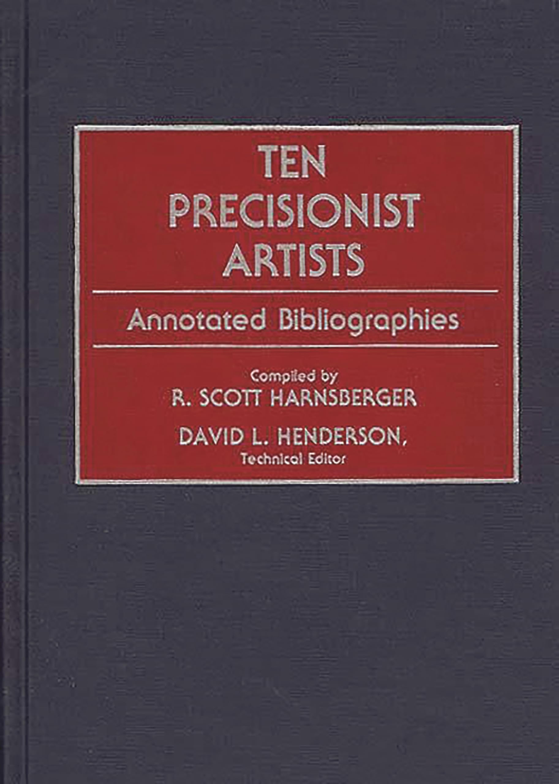 Ten Precisionist Artists: Annotated Bibliographies (Art Reference Collection)