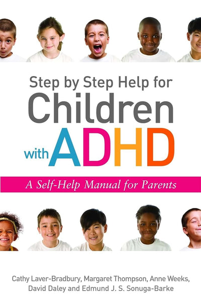 Step by Step Help for Children with ADHD: A Self-Help Manual