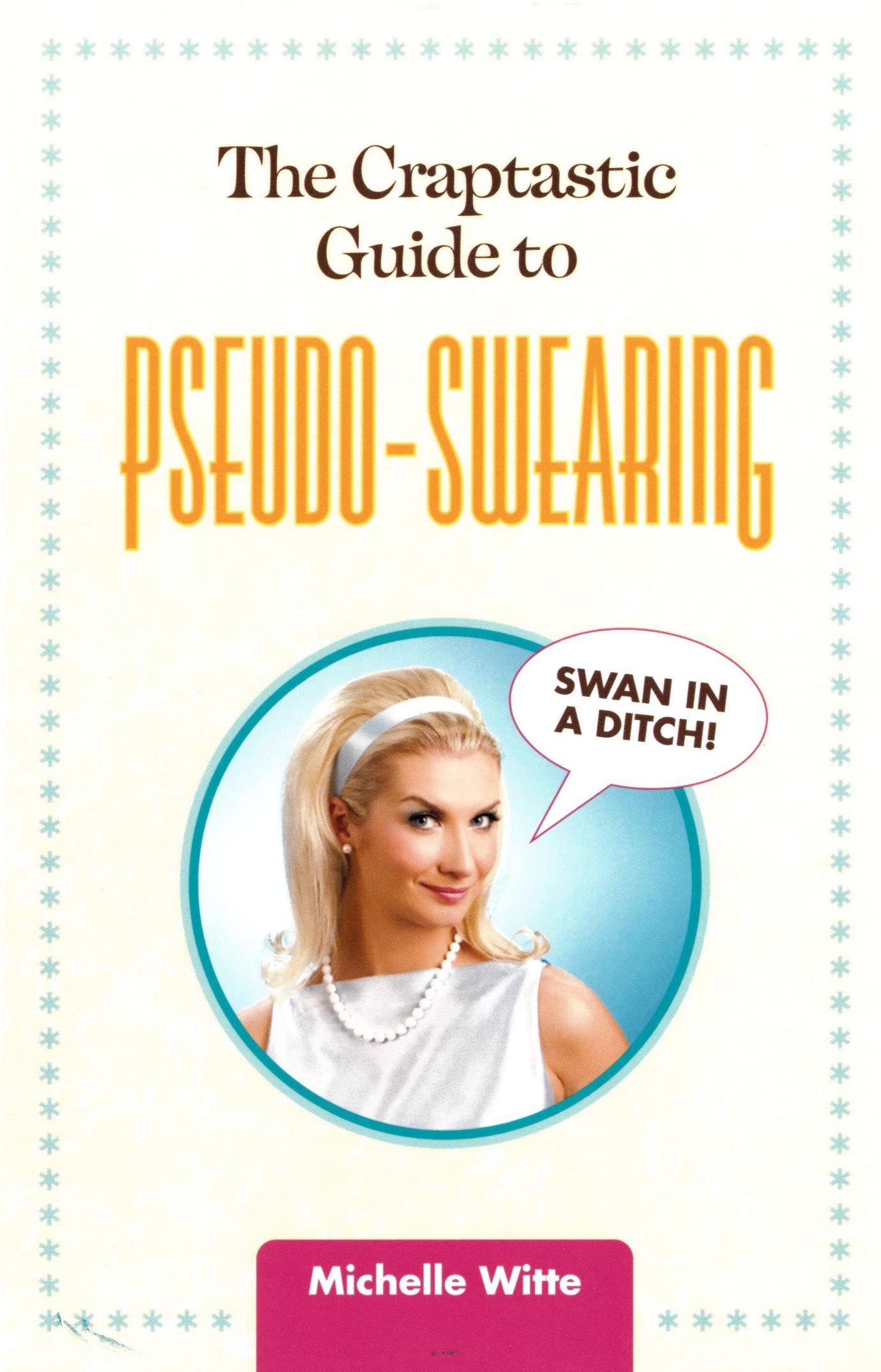 The Craptastic Guide to Pseudo-Swearing
