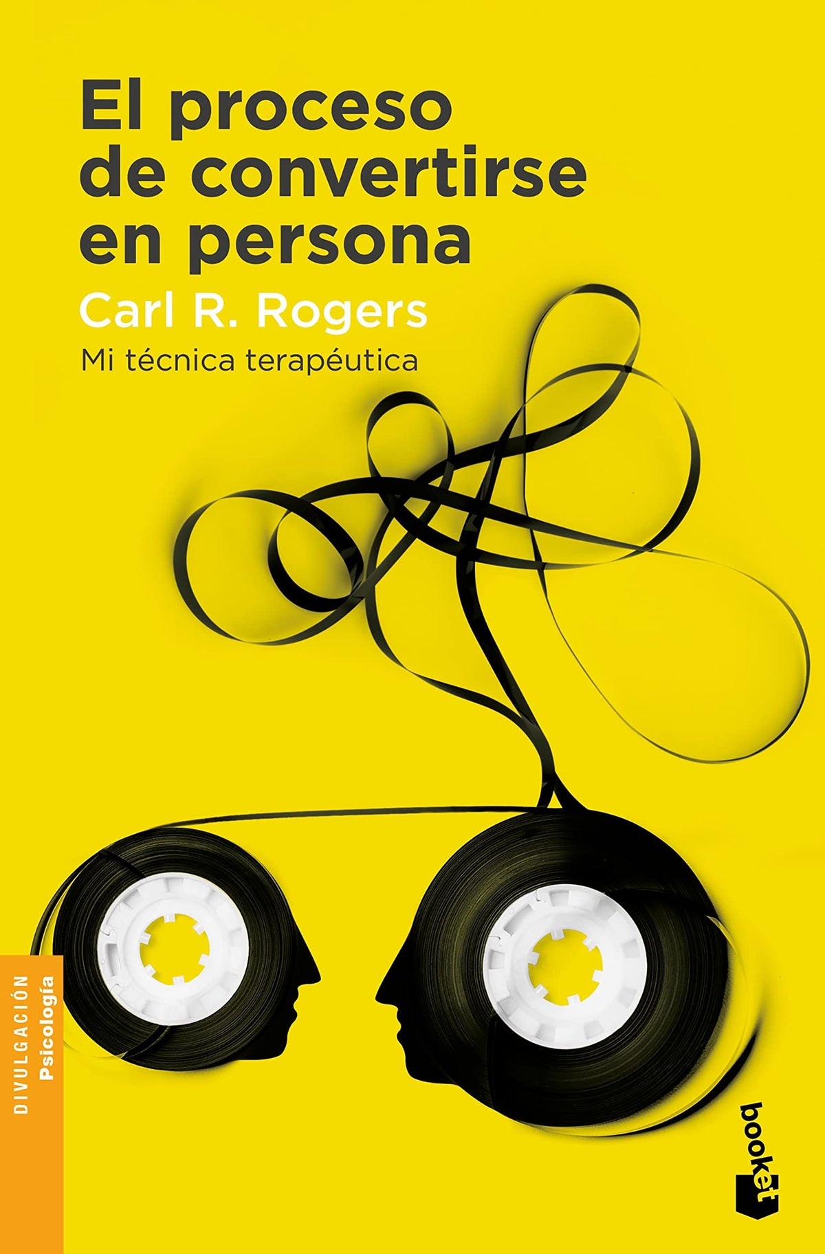 El proceso de convertirse en persona: Mi técnica terapéutica (Spanish Edition)