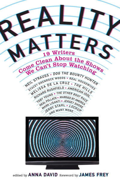 Reality Matters: 19 Writers Come Clean About the Shows We Can't Stop Watching
