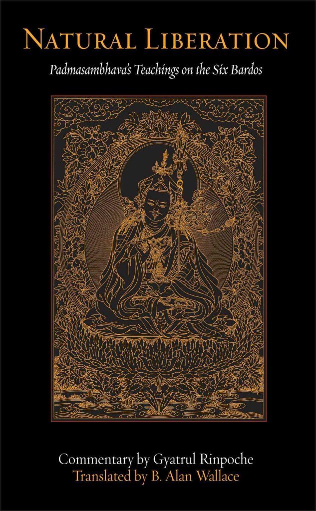 Natural Liberation: Padmasambhava's Teachings on the Six Bardos