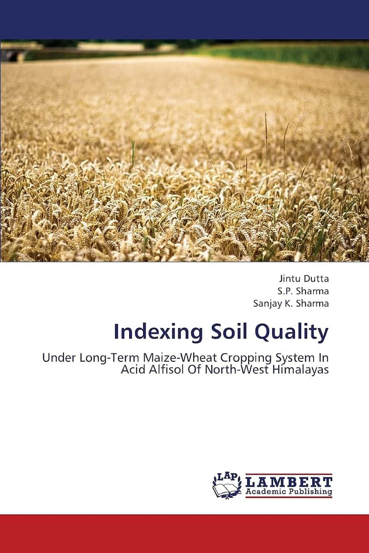 Indexing Soil Quality: Under Long-Term Maize-Wheat Cropping System In Acid Alfisol Of North-West Himalayas