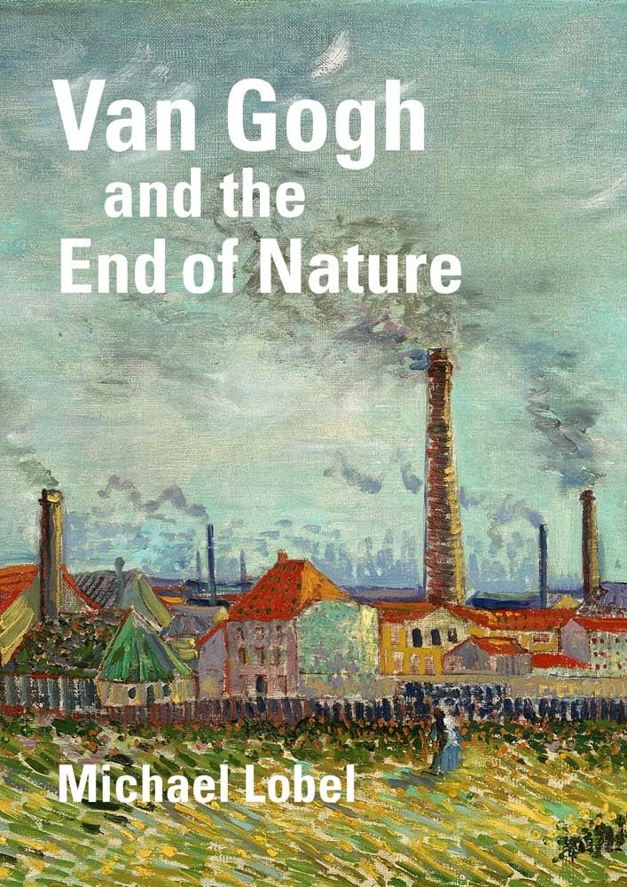 Van Gogh and the End of Nature
