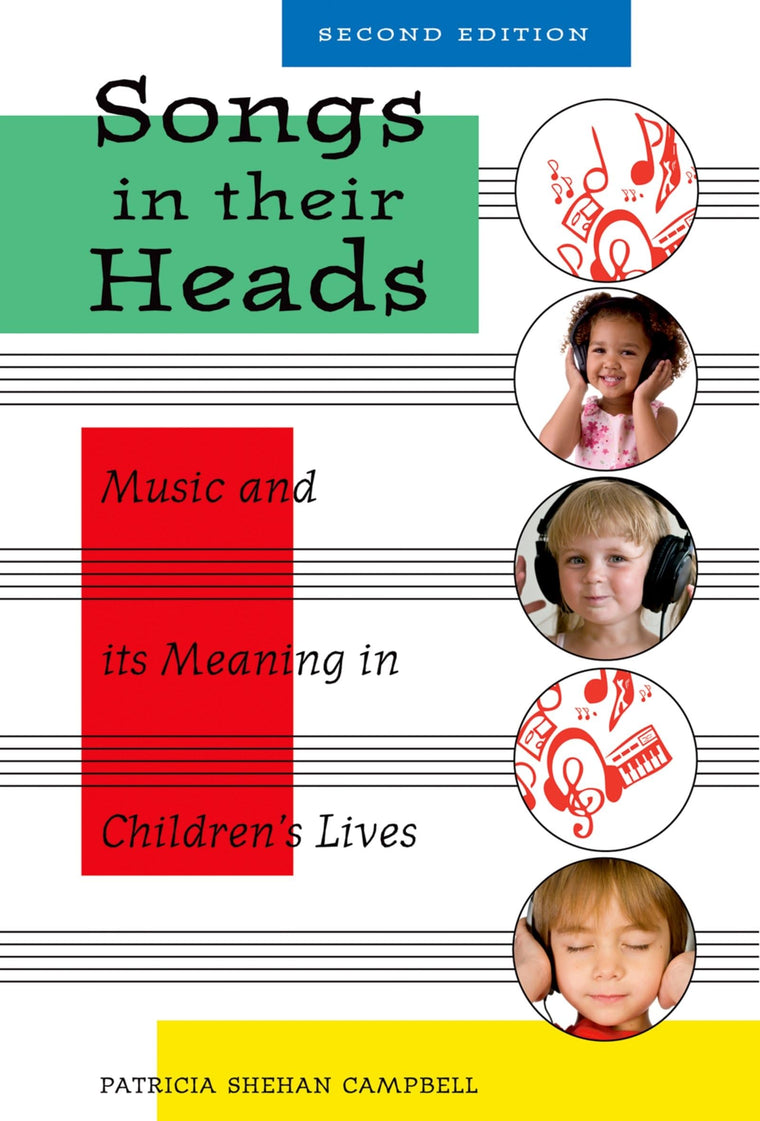 Songs in Their Heads: Music and its Meaning in Children's Lives, Second Edition