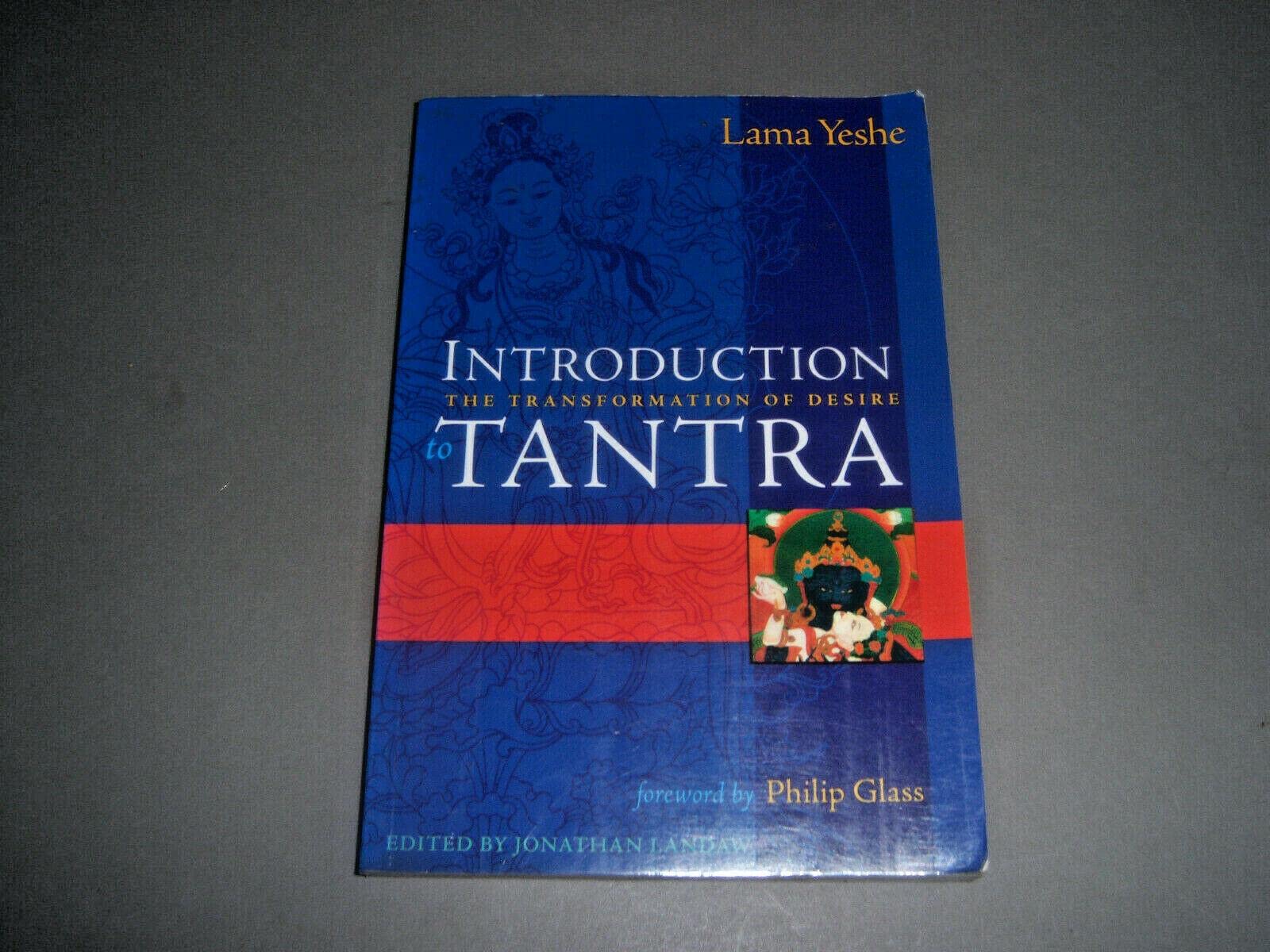 Introduction to Tantra : The Transformation of Desire