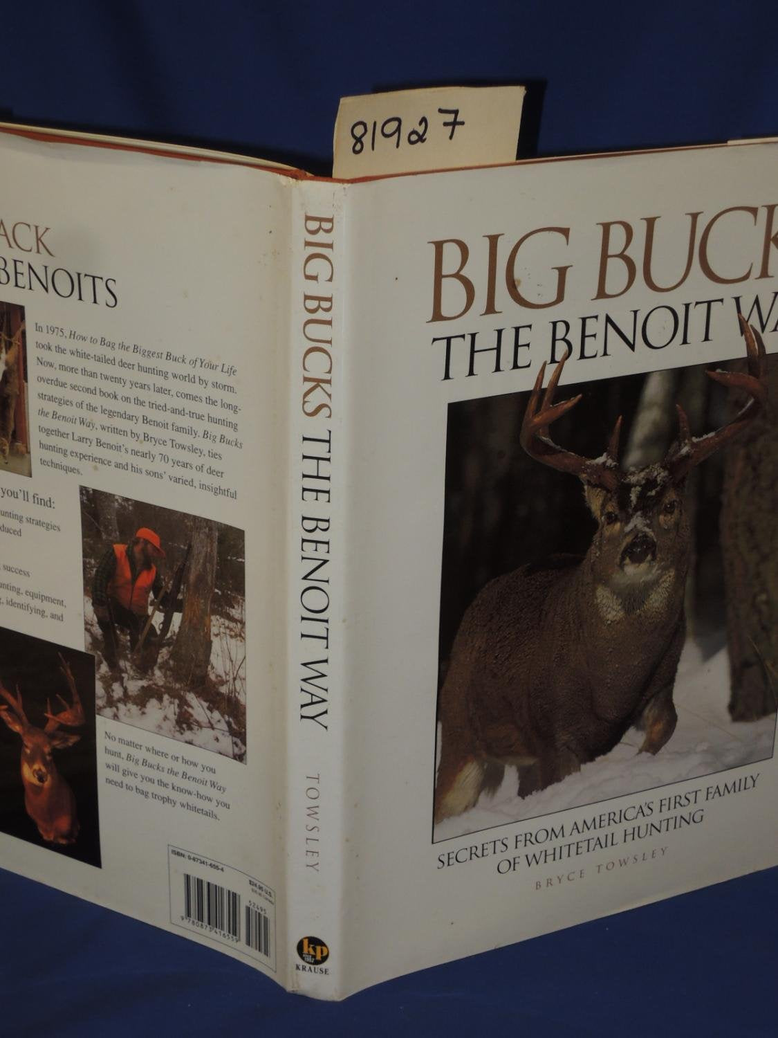 Big Bucks the Benoit Way : Secrets from America's First Family of Whitetail Hunting