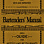 Bartenders' Manual: And a guide for hotels and restaurants
