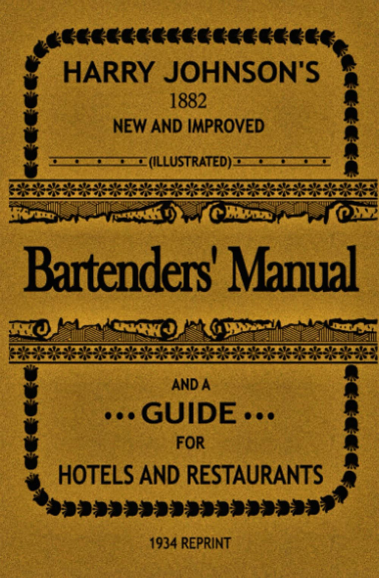 Bartenders' Manual: And a guide for hotels and restaurants