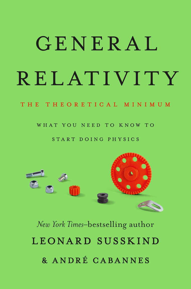 General Relativity: The Theoretical Minimum by Leo Susskind