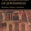 The Beginnings of Jewishness: Boundaries, Varieties, Uncertainties (Hellenistic Culture and Society) (Volume 31)