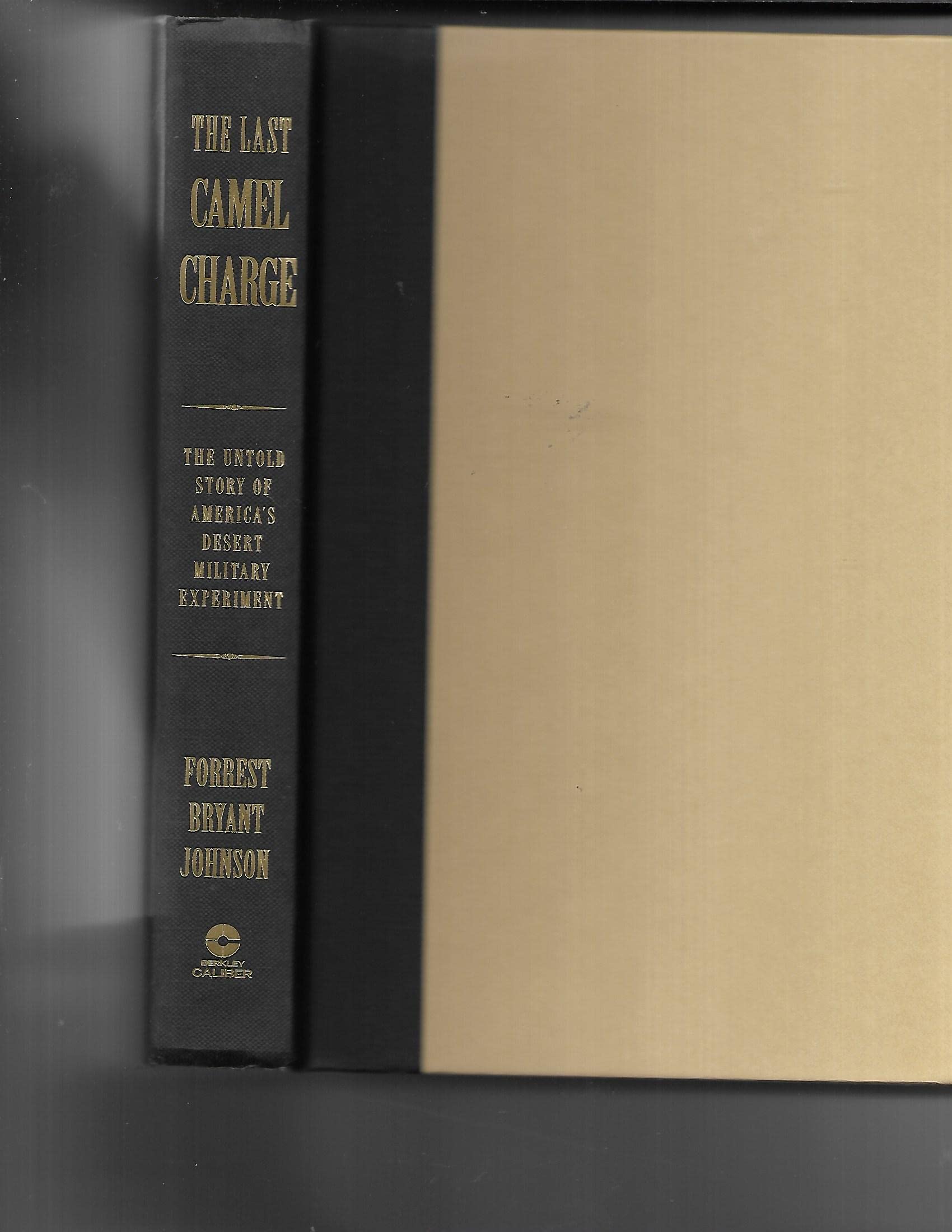 The Last Camel Charge: The Untold Story of America's Desert Military Experiment