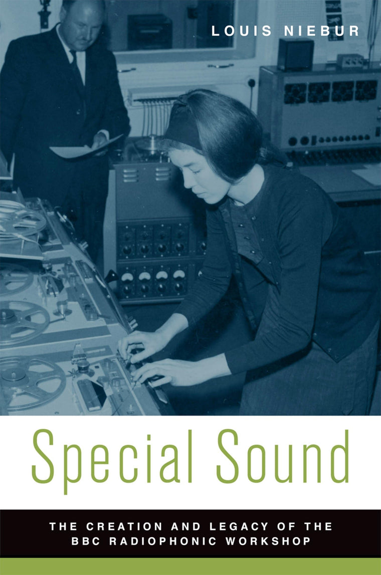 Special Sound: The Creation and Legacy of the BBC Radiophonic Workshop (Oxford Music / Media)