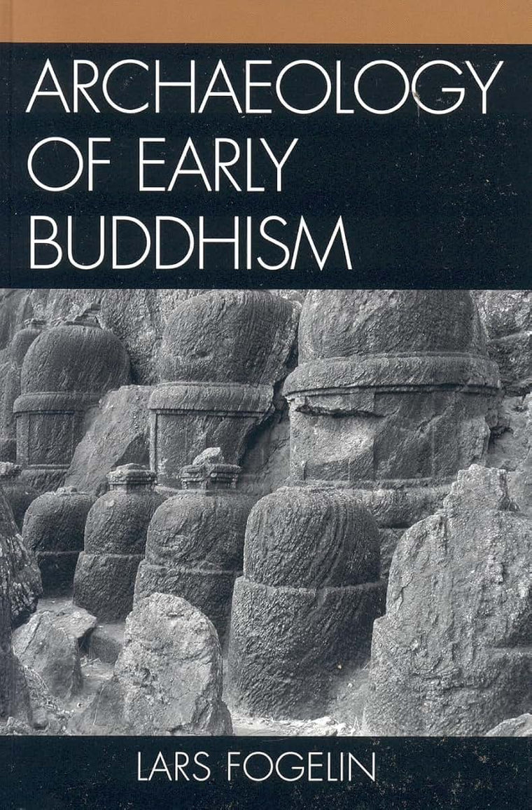 Archaeology of Early Buddhism (Archaeology of Religion)