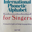International Phonetic Alphabet for Singers: A Manual for En