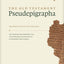 The Old Testament Pseudepigrapha, Volume 1: Apocalyptic Literature and Testaments