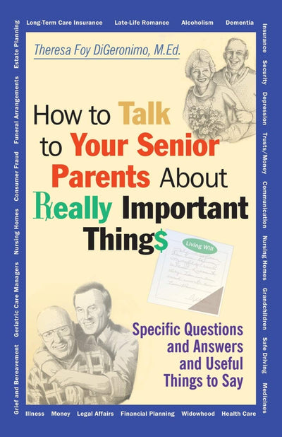 How to Talk to Your Senior Parents About Really Important Things