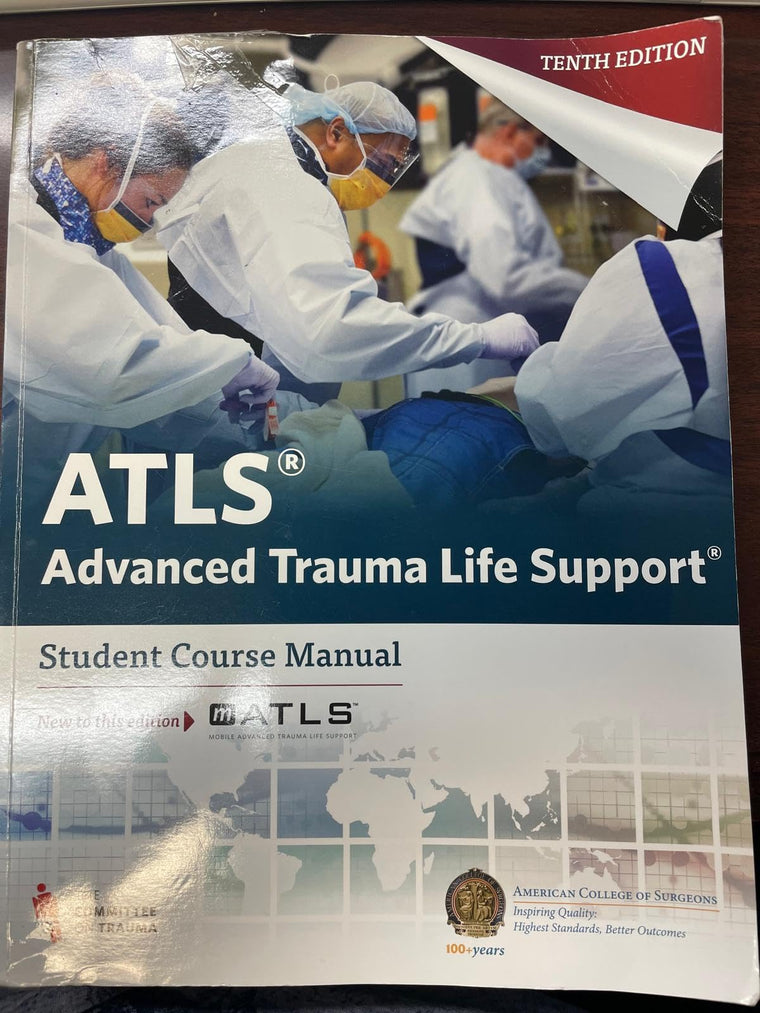 ATLS Advanced Trauma Life Support 10th Edition Student Course Manual