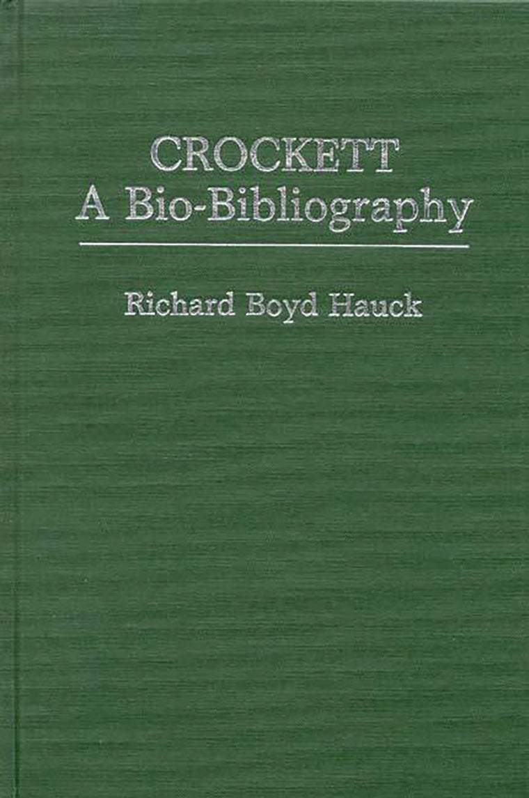 Crockett: A Bio-Bibliography (Popular Culture Bio-Bibliographies)
