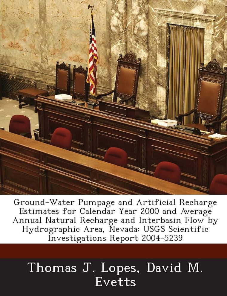Ground-Water Pumpage and Artificial Recharge Estimates for Calendar Year 2000 and Average Annual Natural Recharge and Interbasin Flow by Hydrographic ... Scientific Investigations Report 2004-5239