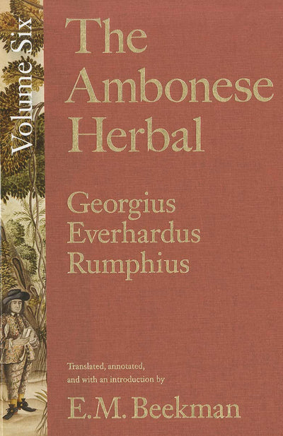 The Ambonese Herbal, Volume 6: Species List and Indexes for Volumes 1-5