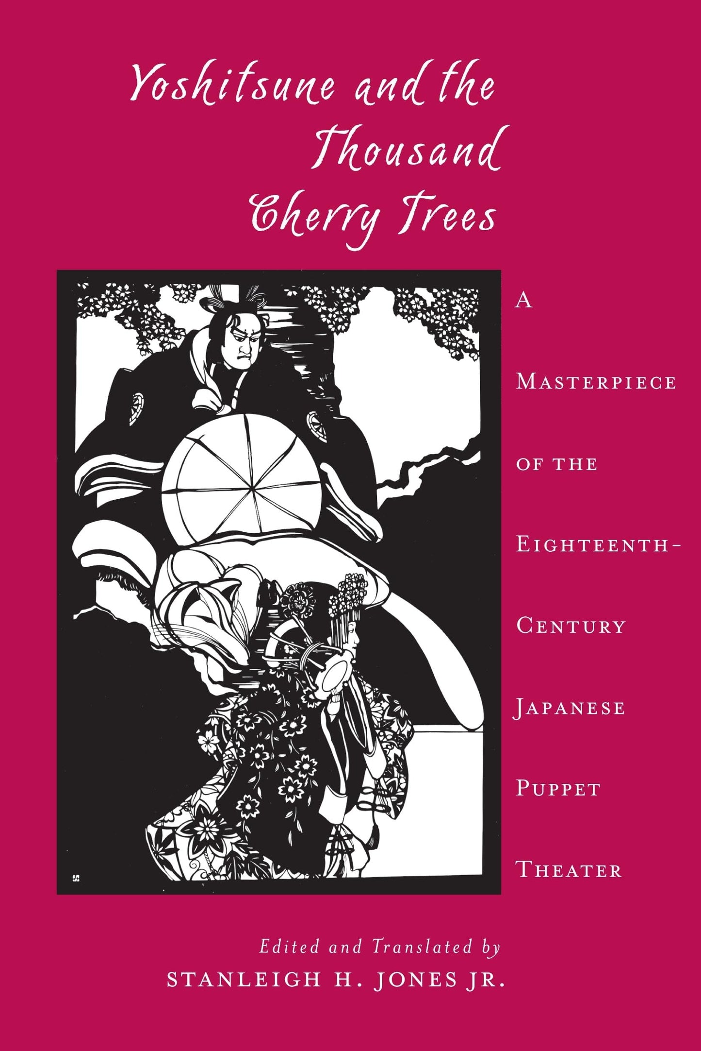 Yoshitsune and the Thousand Cherry Trees: A Masterpiece of the Eighteenth-Century Japanese Puppet Theater (Translations from the Asian Classics)
