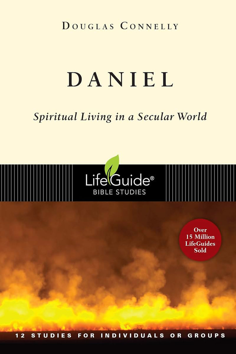 Daniel: Spiritual Living in a Secular World (LifeGuide Bible Studies)