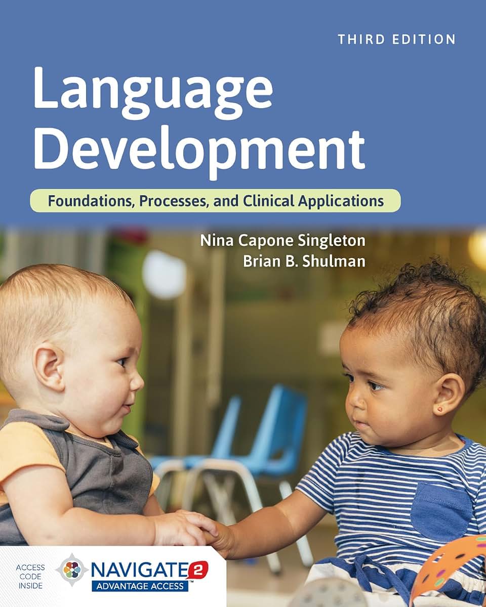Language Development: Foundations, Processes, and Clinical Applications