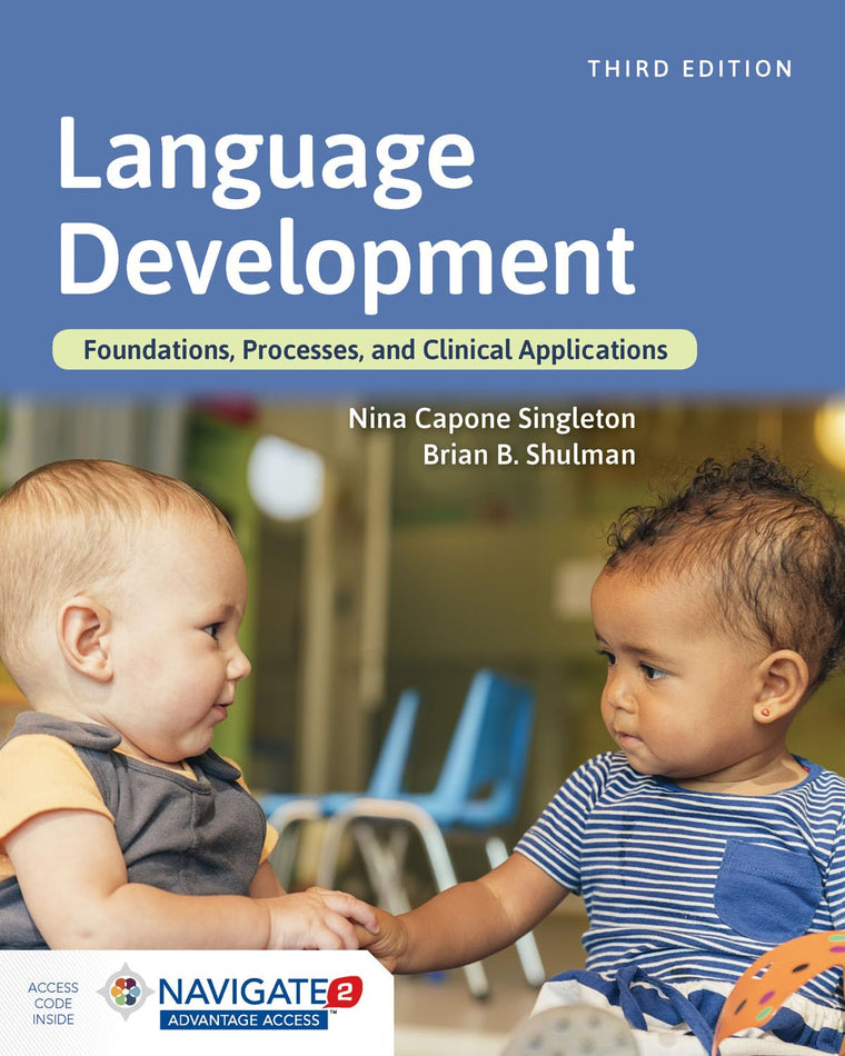 Language Development: Foundations, Processes, and Clinical Applications