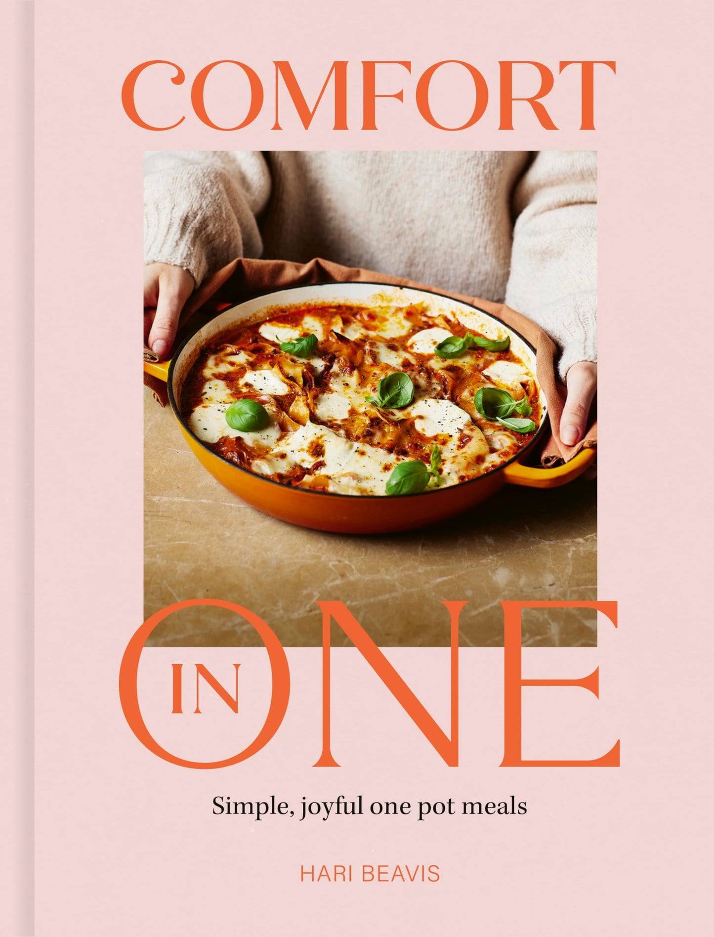 Comfort in One: Simple, joyful one pot meals - The Sunday Times Bestseller