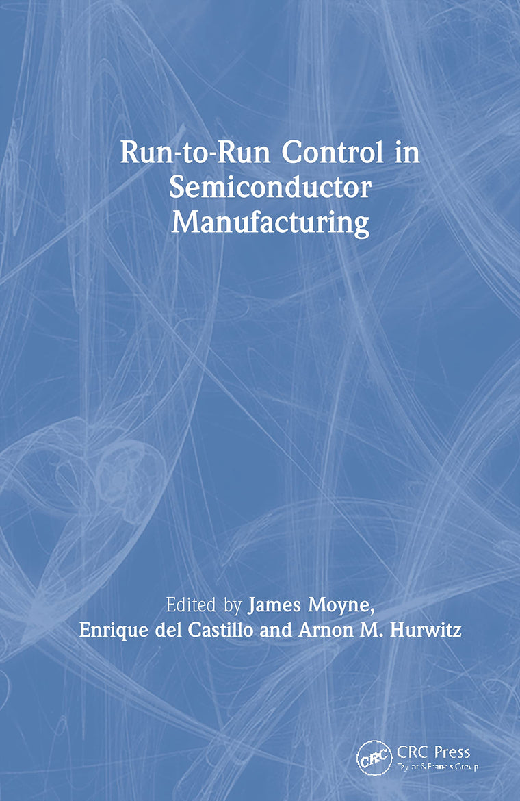 Run-to-Run Control in Semiconductor Manufacturing