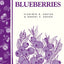 Grow the Best Blueberries: Storey's Country Wisdom Bulletin A-89 (Storey Country Wisdom Bulletin)
