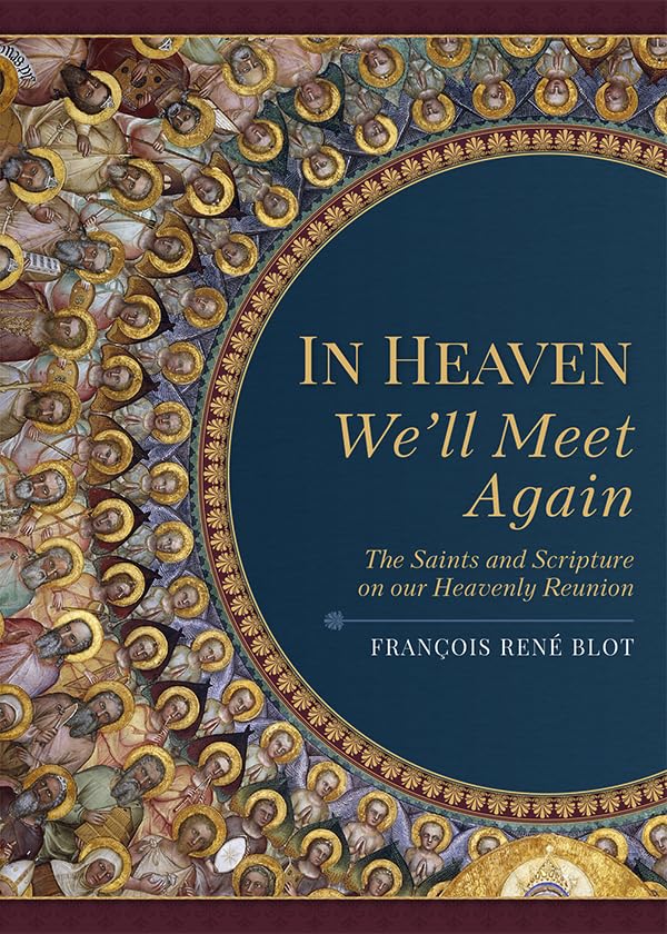 In Heaven We'll Meet Again by Francois Rene Blot