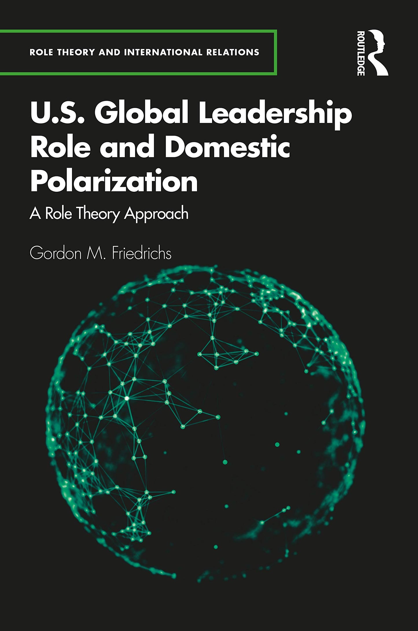 U.S. Global Leadership Role and Domestic Polarization (Role Theory and International Relations)