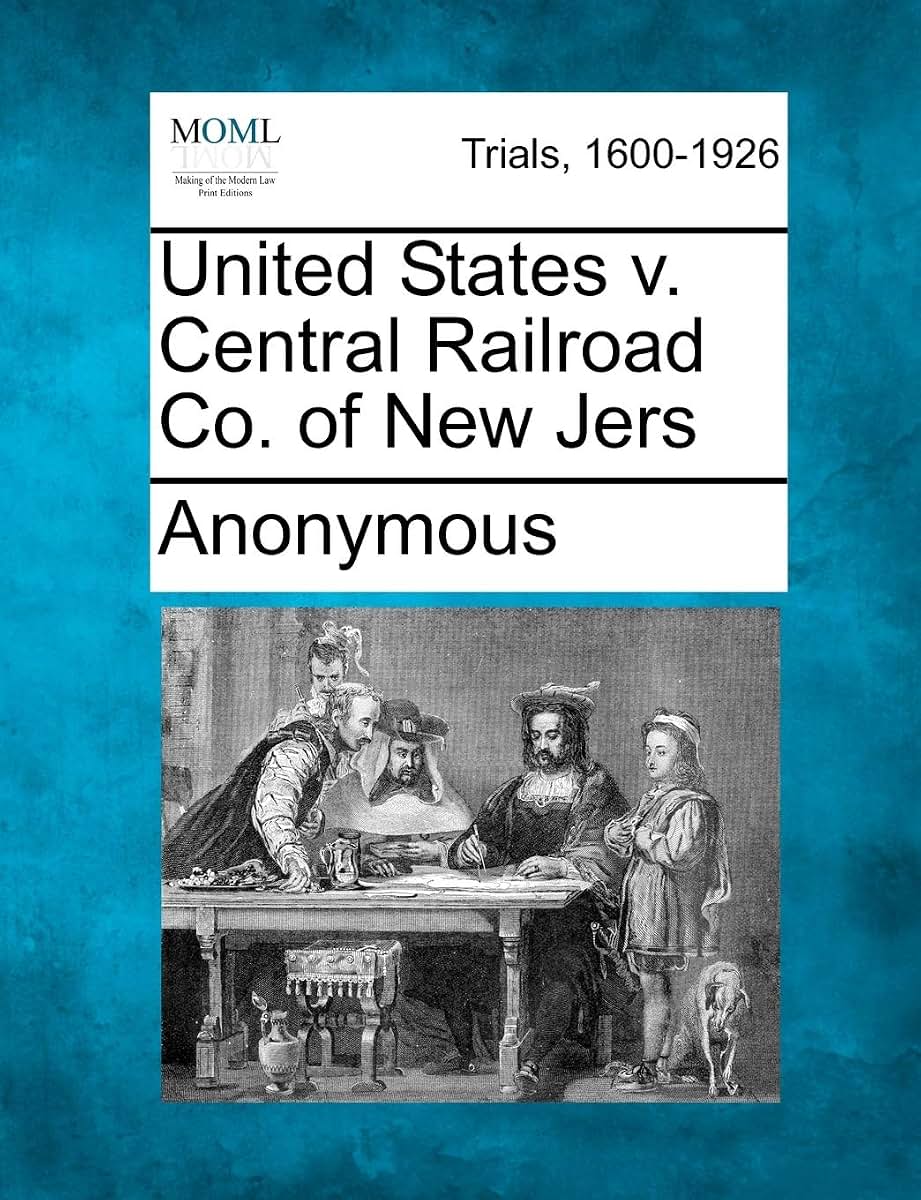 United States V. Central Railroad Co. of New Jers