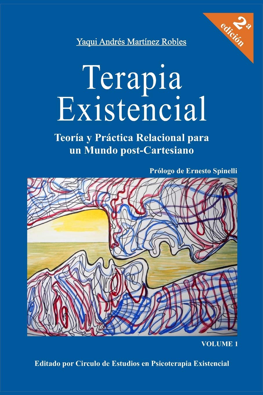 Terapia Existencial: Teoria y Practica Relacional para un Mundo Post-Cartesiano (Spanish Edition)