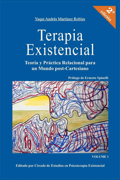 Terapia Existencial: Teoria y Practica Relacional para un Mundo Post-Cartesiano (Spanish Edition)