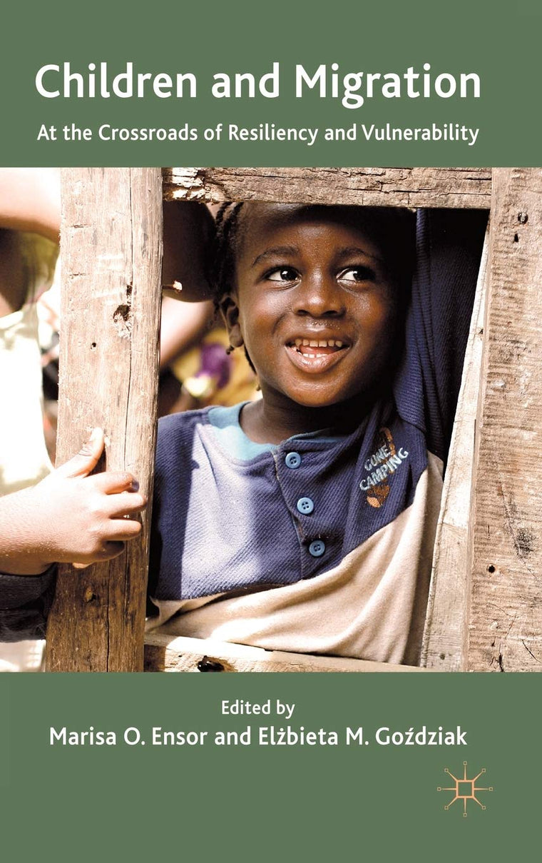 Children and Migration: At the Crossroads of Resiliency and Vulnerability