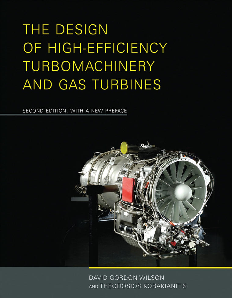 The Design of High-Efficiency Turbomachinery and Gas Turbines, second edition, with a new preface