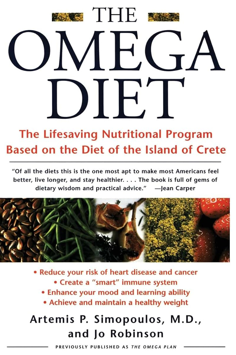 The Omega Diet: The Lifesaving Nutritional Program Based on