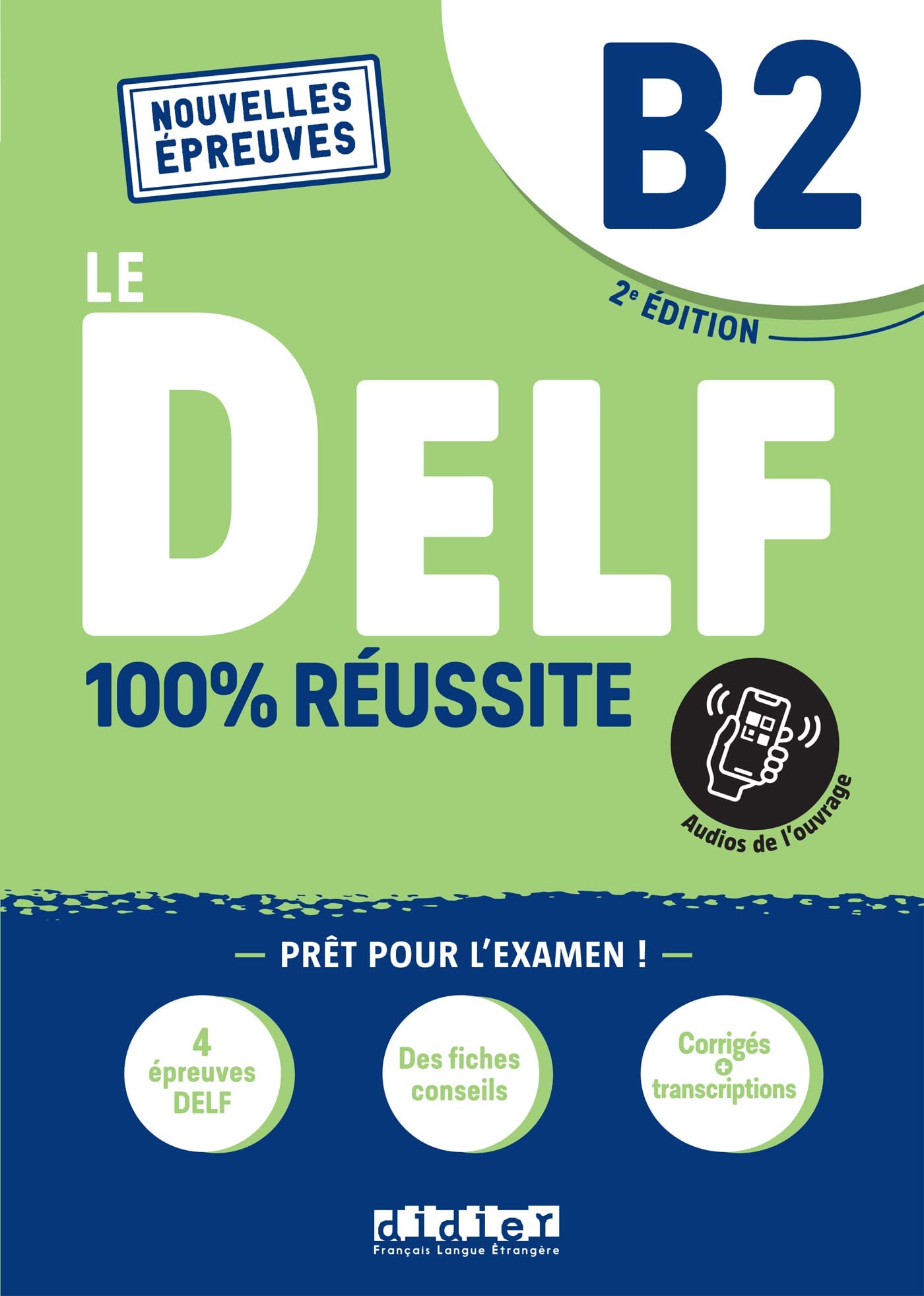 Le DELF B2 100% Russite - dition 2021-2022 - Livre + didierfle.app: Nouvelles Epreuves