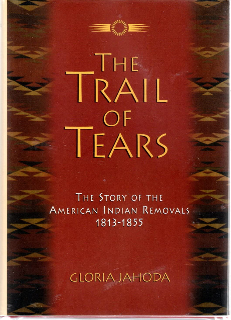 The Trail of Tears by Jahoda, Gloria