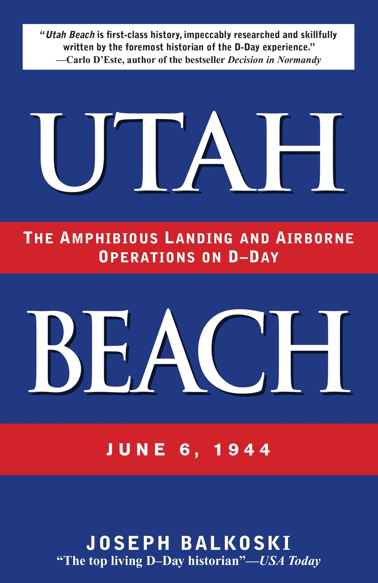 Utah Beach: The Amphibious Landing and Airborne Operations on D-day, June 6, 1944