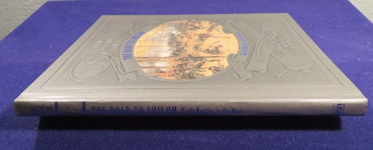 The Road to Shiloh: Early Battles in the West : The Civil War