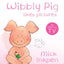 Wibbly Pig Makes Pictures Board Book