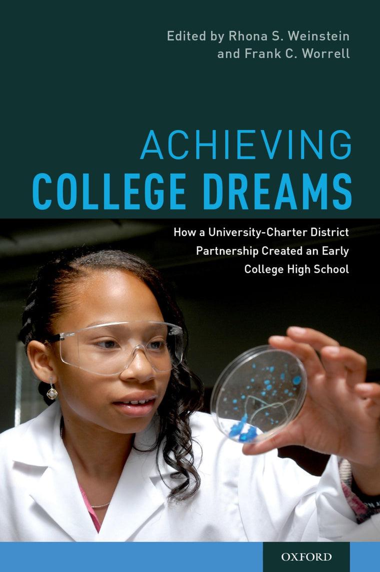 Achieving College Dreams: How a University-Charter District Partnership Created an Early College High School